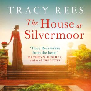 The House at Silvermoor: A Richard & Judy Bestseller