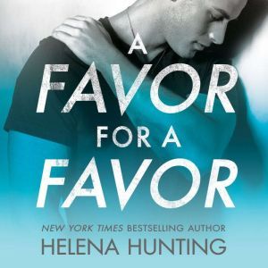 A Favor for a Favor, Helena Hunting