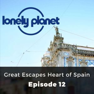 Lonely Planet Great Escapes Heart of..., Oliver Smith