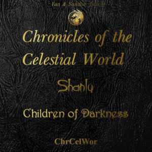 Chronicles of the Celestial World. Sh..., Yan Ivich