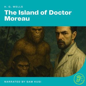 The Island of Doctor Moreau, H.G. Wells
