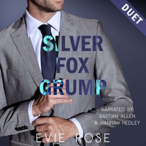 Silver Fox Grump, Evie Rose