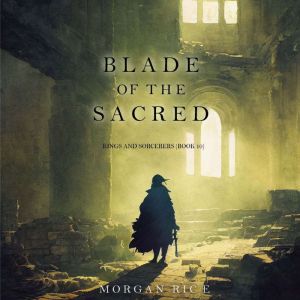 Blade of the Sacred (Kings and Sorcerers--Book 10)