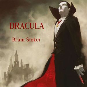 Dracula, Bram Stoker