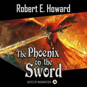 The Phoenix on the Sword, Robert E. Howard