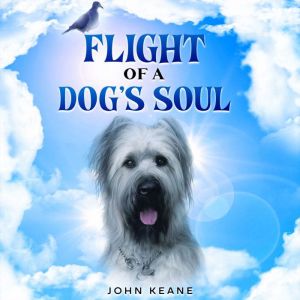 Flight Of A Dog's Soul