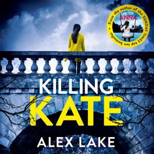 Killing Kate, Alex Lake
