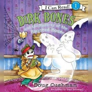 Dirk Bones and the Mystery of the Hau..., Doug Cushman