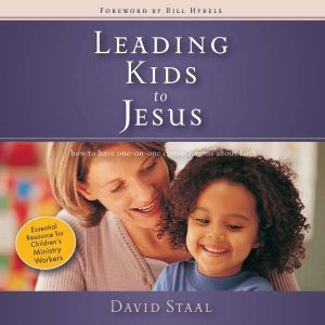 Leading Kids to Jesus, David Staal