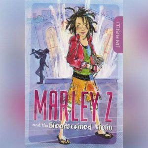 Marley Z and the Bloodstained Violin, Jim Fusilli