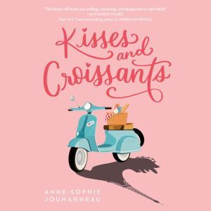 Kisses and Croissants, AnneSophie Jouhanneau