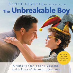 The Unbreakable Boy, Scott Michael LeRette