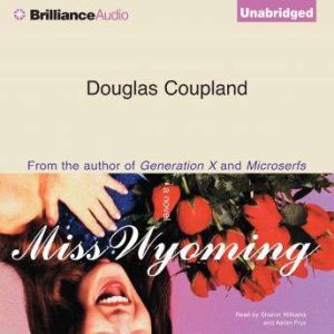 Miss Wyoming, Douglas Coupland