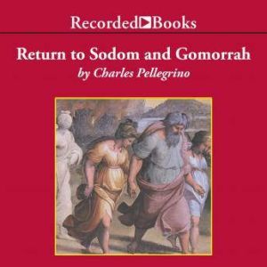 Return to Sodom and Gomorrah, Charles Pellegrino