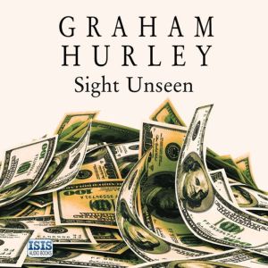 Sight Unseen, Graham Hurley