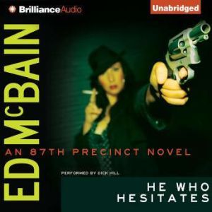 He Who Hesitates, Ed McBain