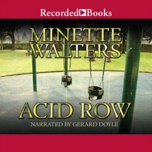 Acid Row, Minette Walters