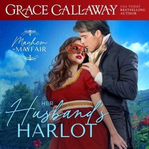 Her Husbands Harlot, Grace Callaway