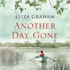 Another Day Gone, Eliza Graham