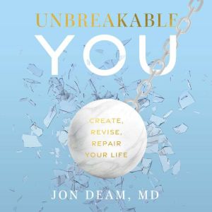 Unbreakable You, Jon Deam, M.D.