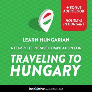 Learn Hungarian A Complete Phrase Co..., Innovative Language Learning