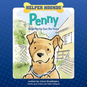 Helper Hounds Penny, Caryn Rivadeneira