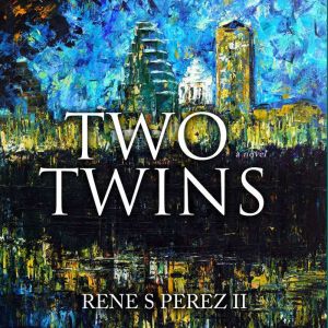 Two Twins, Rene Perez, II