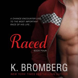 Raced, K. Bromberg