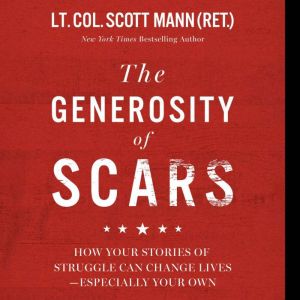 The Generosity of Scars, Scott Mann