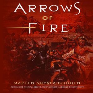 Arrows of Fire, Marlen Suyapa Bodden