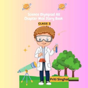 Science Olympiad All Chapter Wise Sto..., Priti Singhal