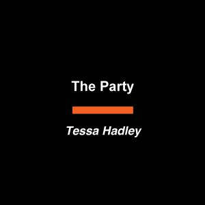 The Party, Tessa Hadley