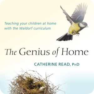 The Genius of Home, Catherine Read, PhD