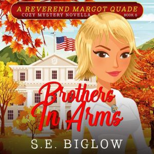 Brothers In Arms, S.E. Biglow