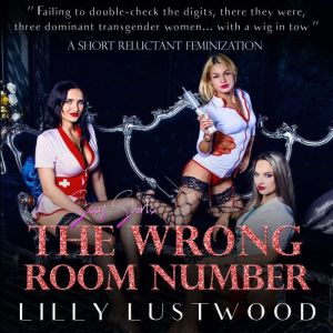 The Wrong Room Number, Lilly Lustwood