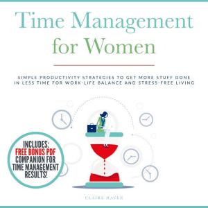 Time Management for Women, Claire Haven