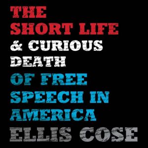The Short Life and Curious Death of F..., Ellis Cose