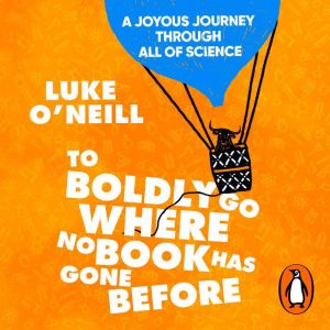 To Boldly Go Where No Book Has Gone B..., Luke ONeill