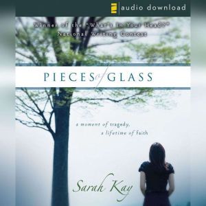 Pieces of Glass, Sarah Kay