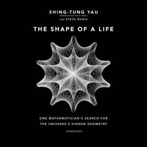 The Shape of a Life, ShingTung Yau