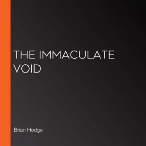 The Immaculate Void, Brian Hodge