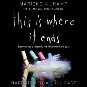 This Is Where It Ends, Marieke Nijkamp