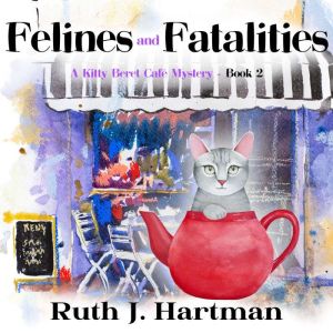 Felines and Fatalities, Ruth J. Hartman