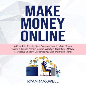 HOW TO MAKE MONEY ONLINE IN 2022: Dropshipping, Affiliate Marketing, Blog, Shopify, Self Publishing, Handcrafts, Selling Onlin