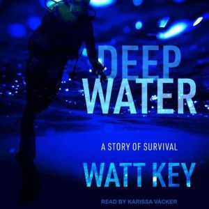 Deep Water, Watt Key