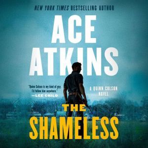 The Shameless, Ace Atkins