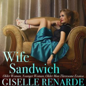 Wife Sandwich, Giselle Renarde