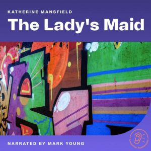 The Ladys Maid, Katherine Mansfield