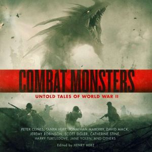 Combat Monsters: Untold Tales of World War II 