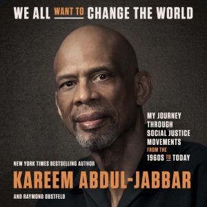 We All Want to Change the World, Kareem AbdulJabbar